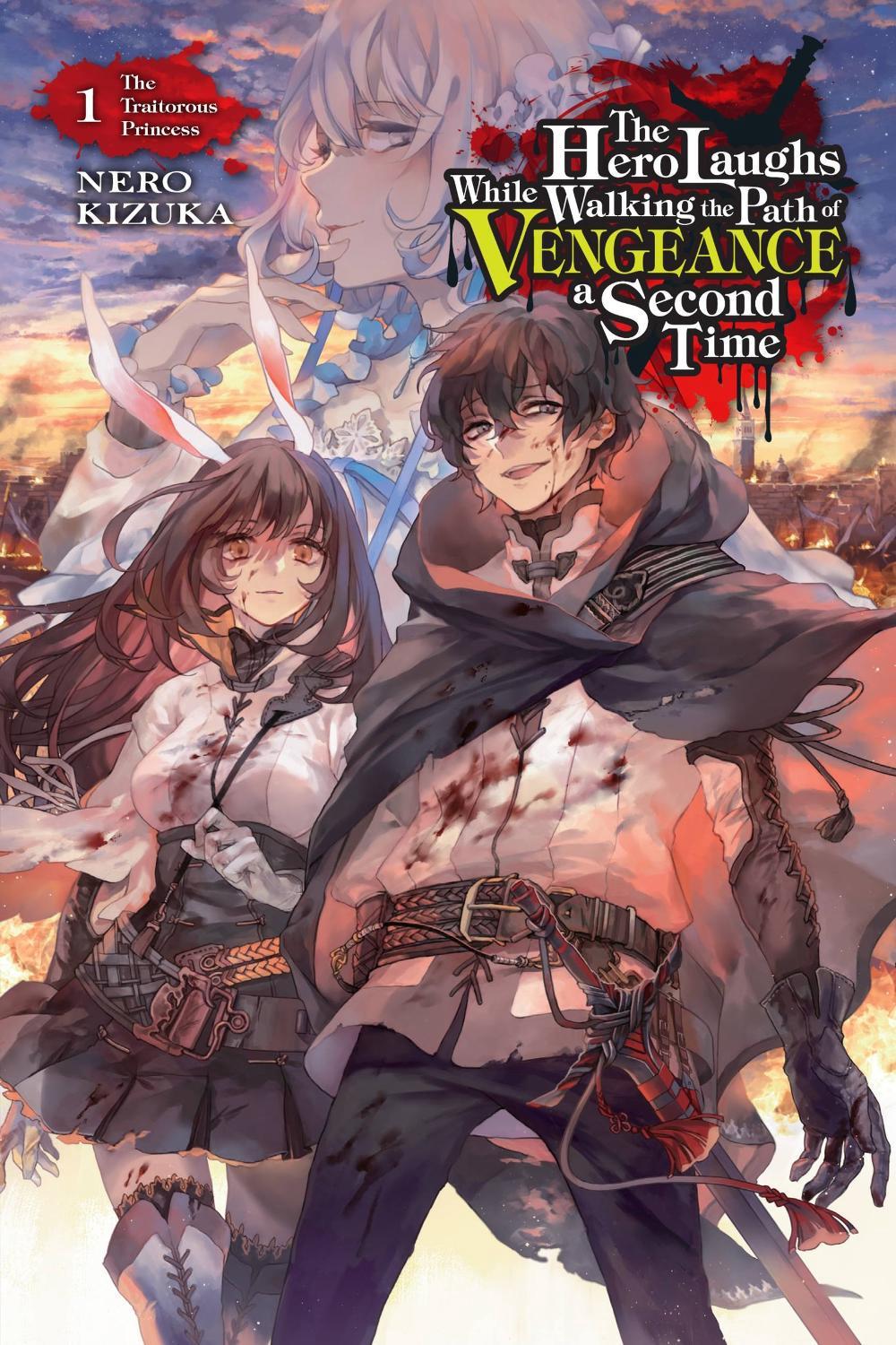 The Hero Laughs While Walking the Path of Vengeance a Second Time, Vol. 1 (light novel) by Humphrey Nero Kizuka - ISBN: 9781975323707