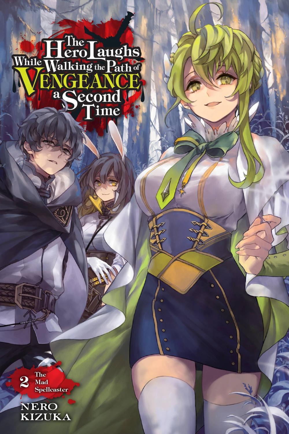 The Hero Laughs While Walking the Path of Vengeance a Second Time, Vol. 2 (light novel) by Humphrey Nero Kizuka - ISBN: 9781975323721