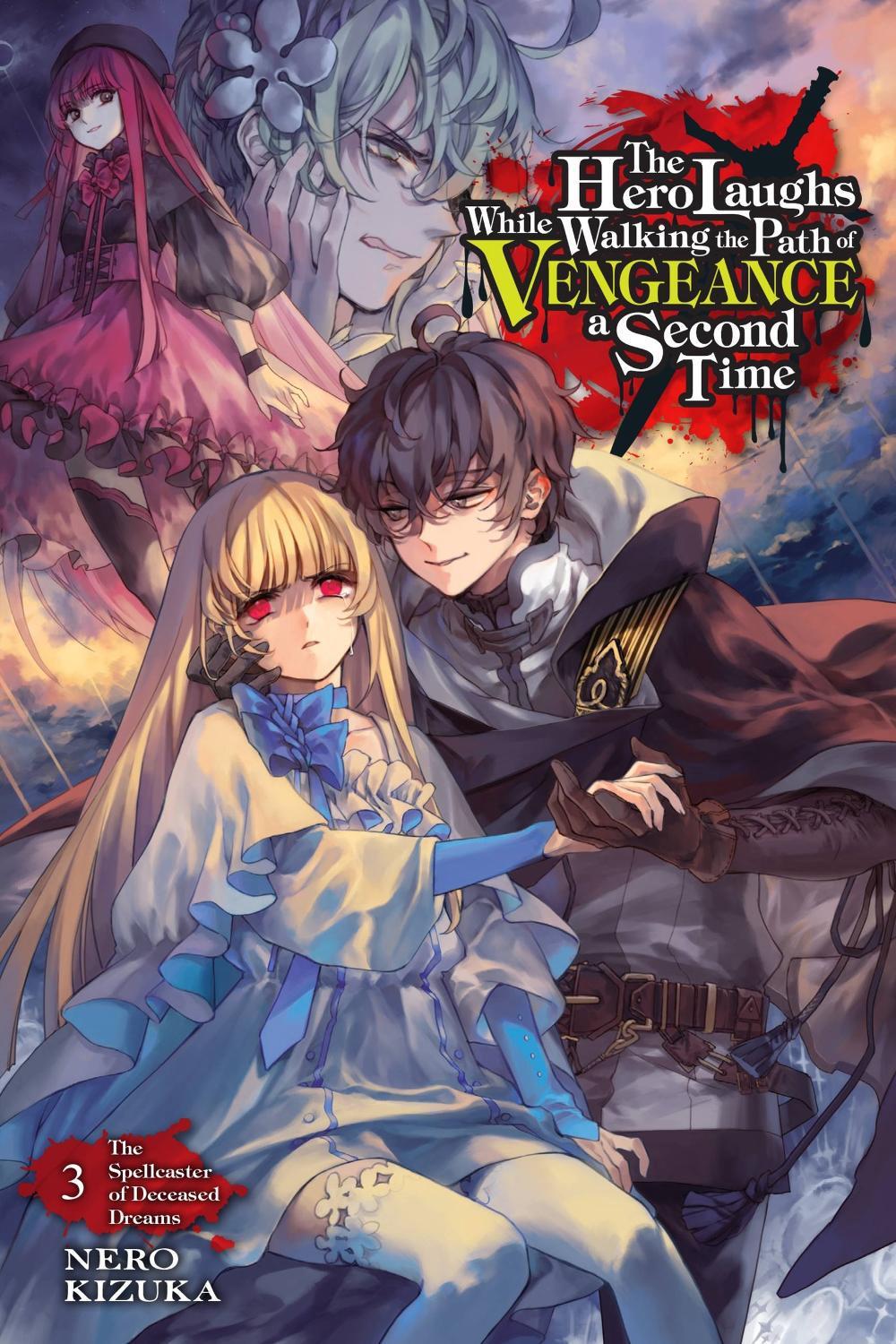 The Hero Laughs While Walking the Path of Vengeance a Second Time, Vol. 3 (light novel) by Humphrey Nero Kizuka - ISBN: 9781975323745