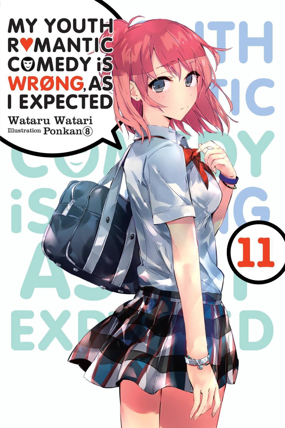 My Youth Romantic Comedy Is Wrong, As I Expected, Vol. 11 (light novel) by Wataru Watari - ISBN: 9781975324988