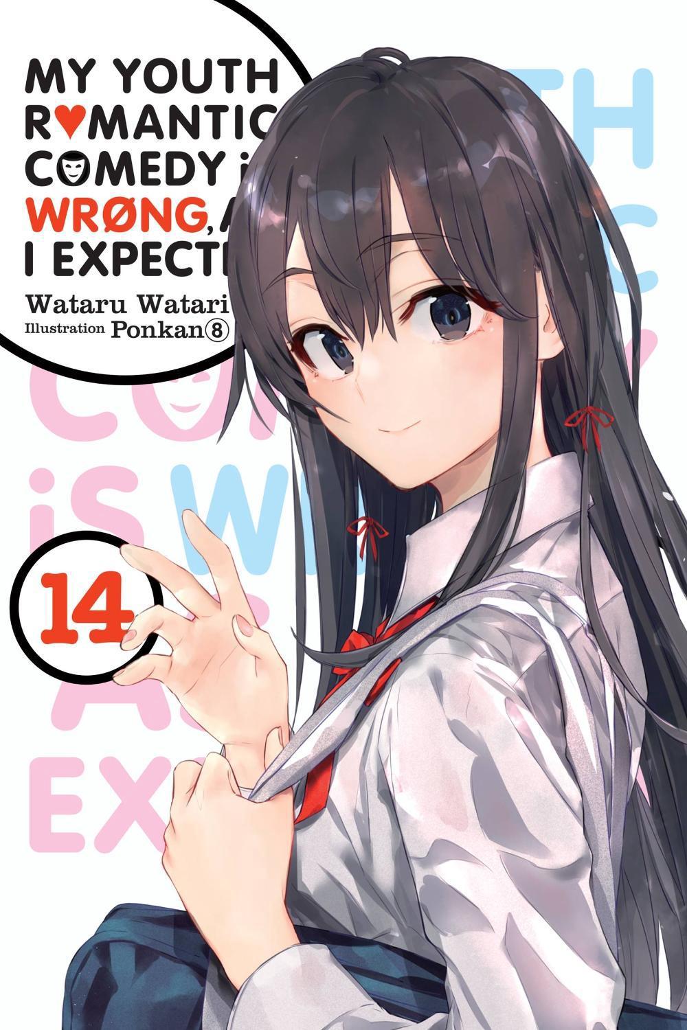 My Youth Romantic Comedy Is Wrong, As I Expected, Vol. 14 (light novel) by Wataru Watari - ISBN: 9781975325015