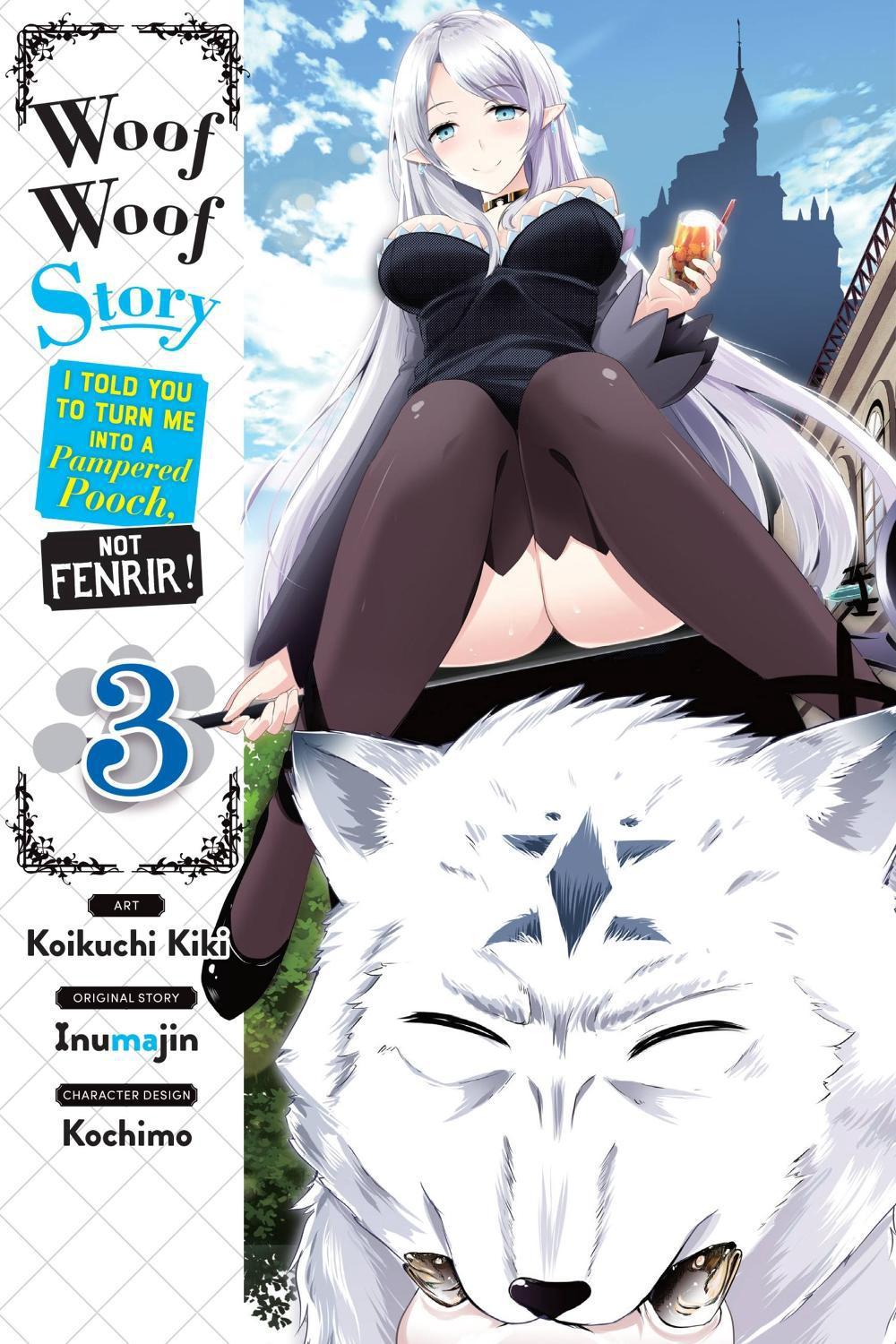 Woof Woof Story: I Told You to Turn Me Into a Pampered Pooch, Not Fenrir!, Vol. 3 (manga) by Alice Prowse - ISBN: 9781975325244