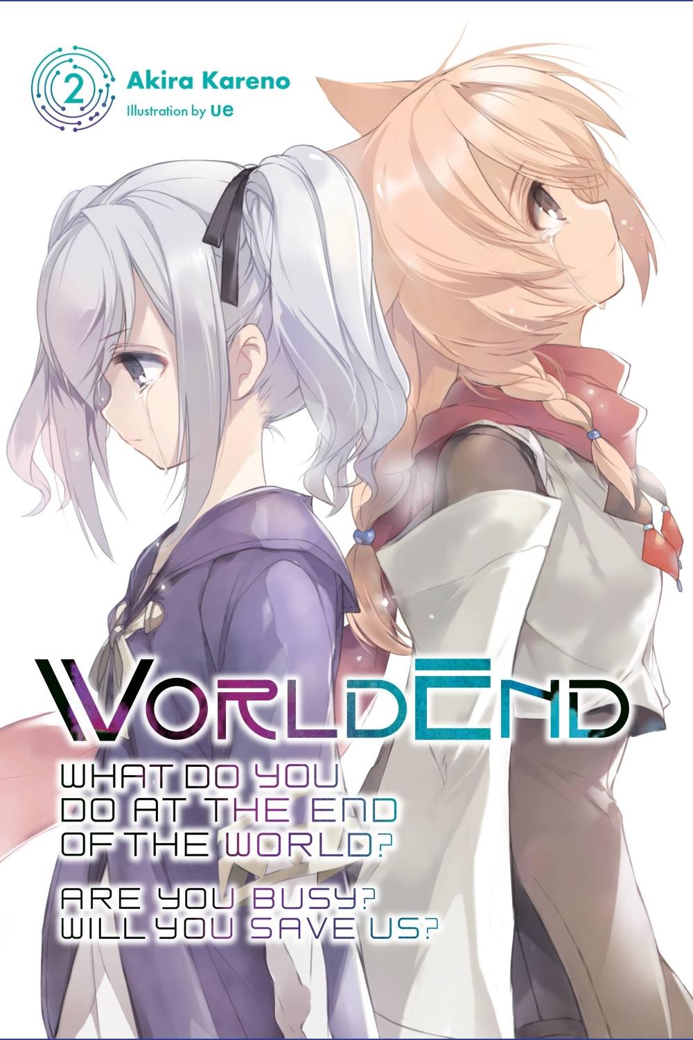 WorldEnd: What Do You Do at the End of the World? Are You Busy? Will You Save Us?, Vol. 2 by Akira Kareno - ISBN: 9781975326883
