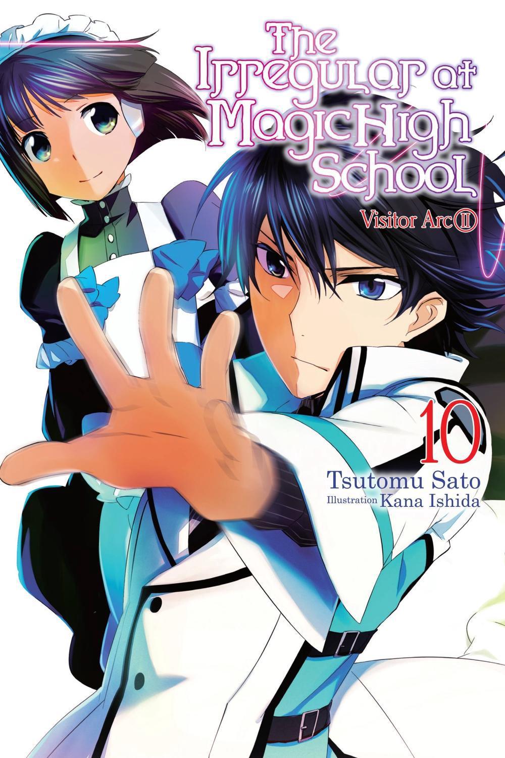 The Irregular at Magic High School, Vol. 10 (light novel) by Kana Ishida - ISBN: 9781975327163