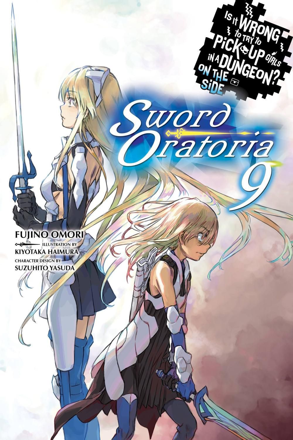 Is It Wrong to Try to Pick Up Girls in a Dungeon? On the Side: Sword Oratoria, Vol. 9 (light novel) by Fujino Omori - ISBN: 9781975327811