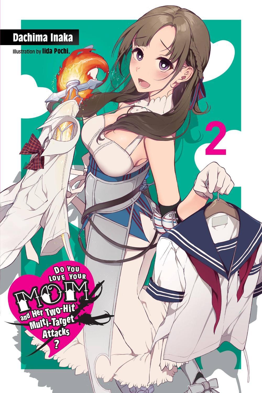 Do You Love Your Mom and Her Two-Hit Multi-Target Attacks?, Vol. 2 (light novel) by Dachima Inaka - ISBN: 9781975328375