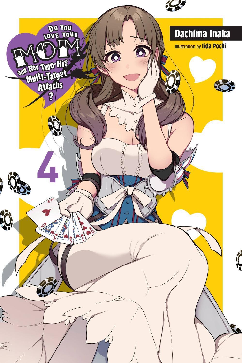 Do You Love Your Mom and Her Two-Hit Multi-Target Attacks?, Vol. 4 (light novel) by Dachima Inaka - ISBN: 9781975328412