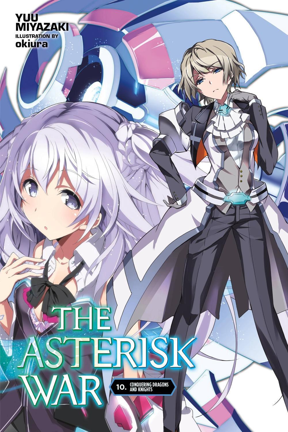 The Asterisk War, Vol. 10 (light novel) by Yuu Miyazaki - ISBN: 9781975329358