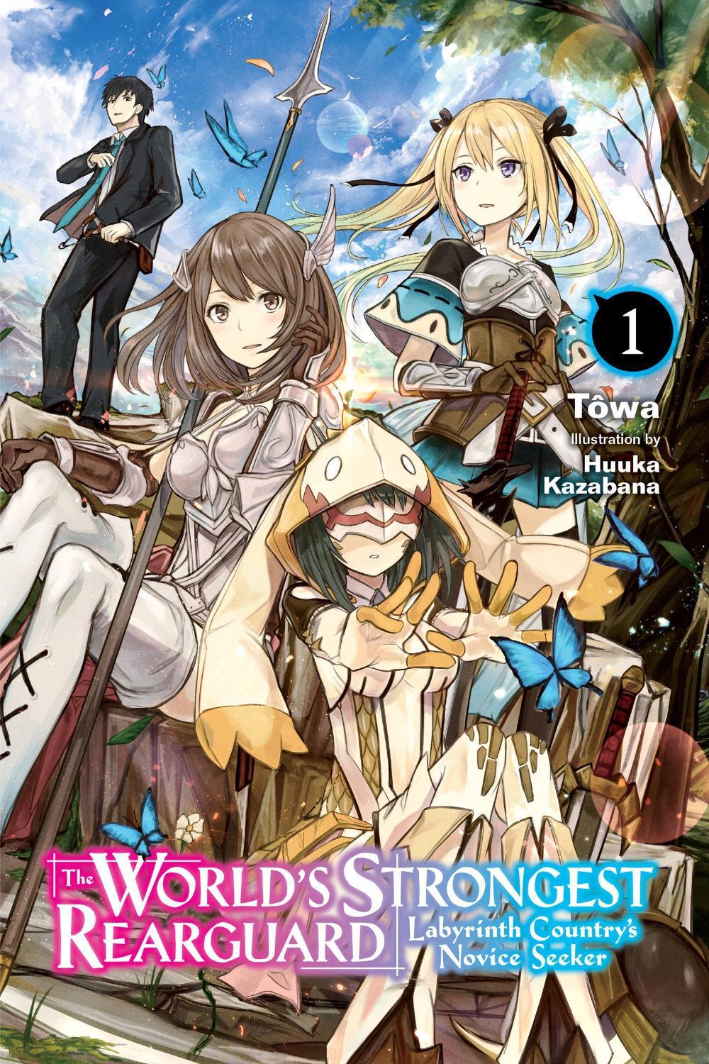 The World's Strongest Rearguard: Labyrinth Country's Novice Seeker, Vol. 1 (light novel) by Huuka Kazabana - ISBN: 9781975331542