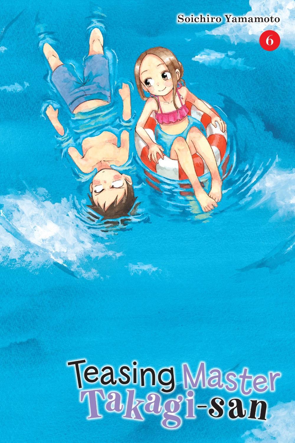 Teasing Master Takagi-san, Vol. 6 by Soichiro Yamamoto - ISBN: 9781975331702