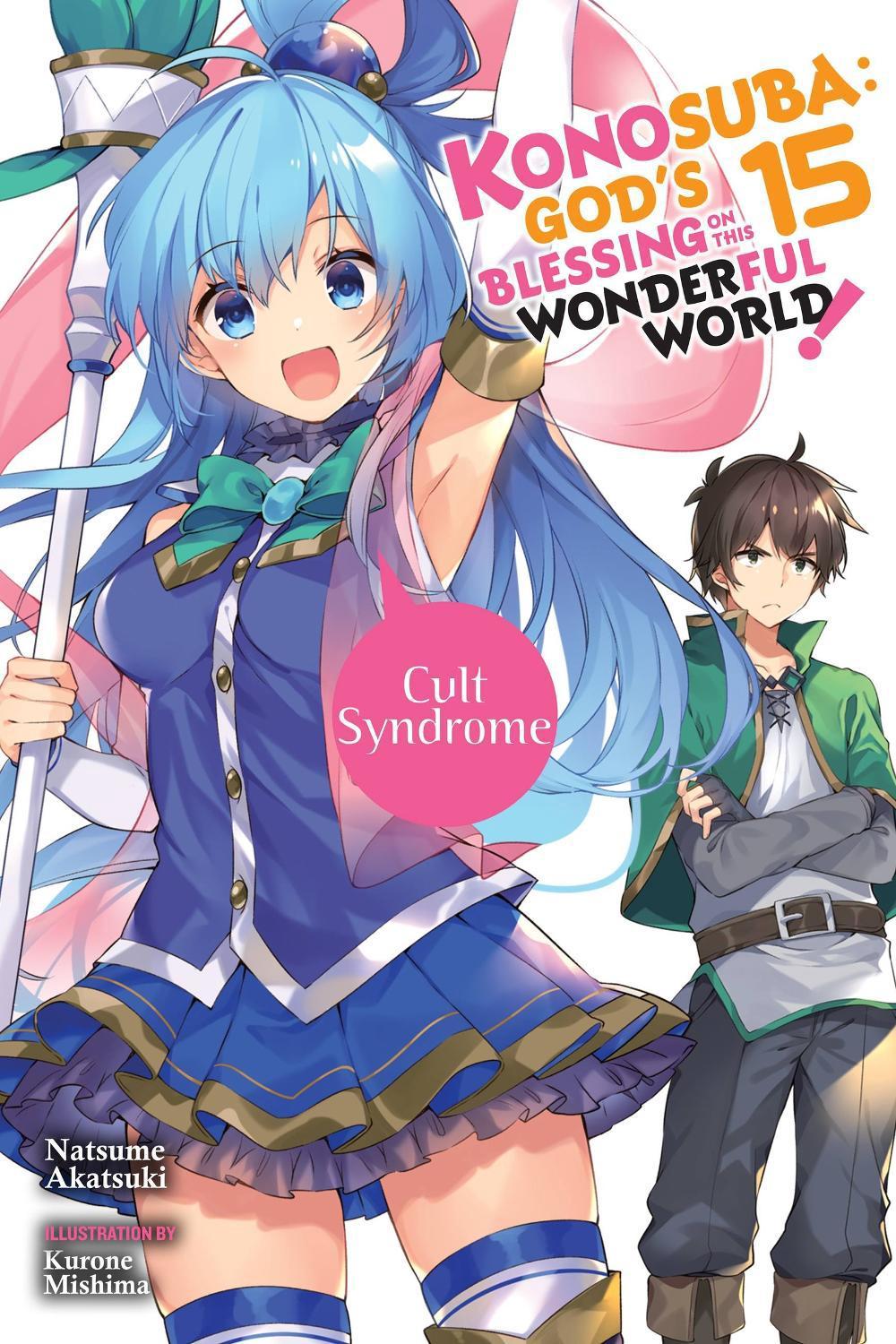 Konosuba: God's Blessing on This Wonderful World!, Vol. 15 (light novel), 9781975332440