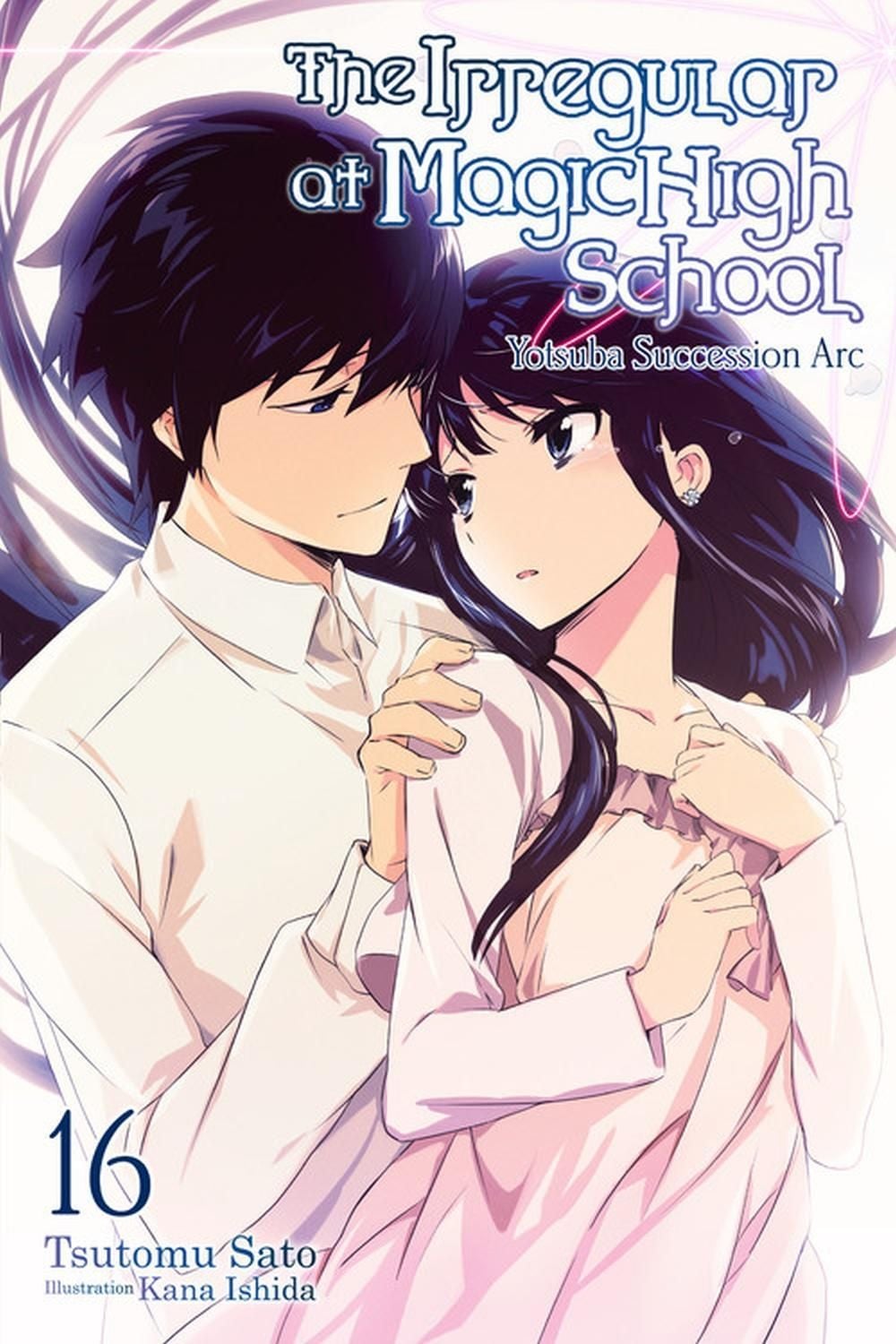 The Irregular at Magic High School, Vol. 16 (light novel) by Kana Ishida - ISBN: 9781975332518