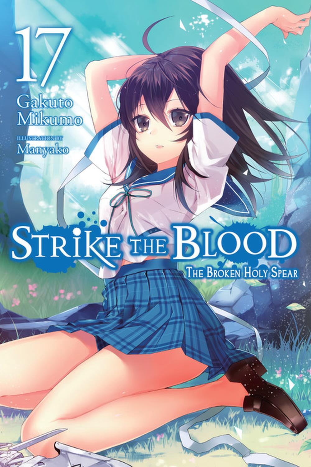Strike the Blood, Vol. 17 (light novel) by Gakuto Mikumo - ISBN: 9781975332648