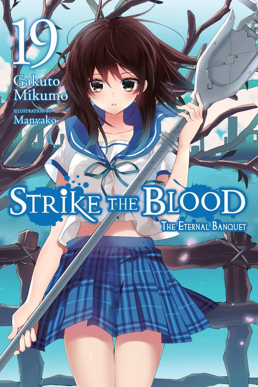 Strike the Blood, Vol. 19 (light novel) by Gakuto Mikumo - ISBN: 9781975332686