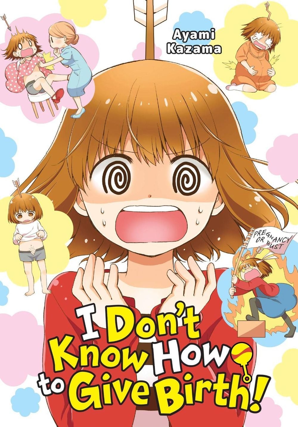 I Don't Know How to Give Birth! by Ayami Kazama - ISBN: 9781975332884