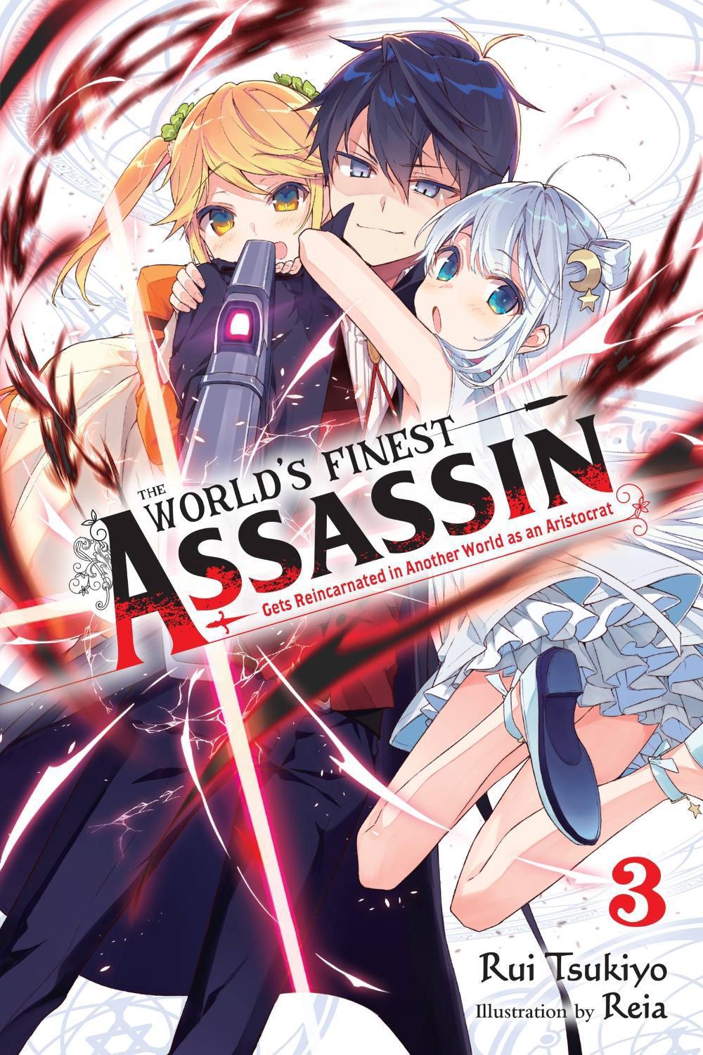 The World's Finest Assassin Gets Reincarnated in Another World as an Aristocrat, Vol. 3 (light novel) by Rui Tsukiyo - ISBN: 9781975333355