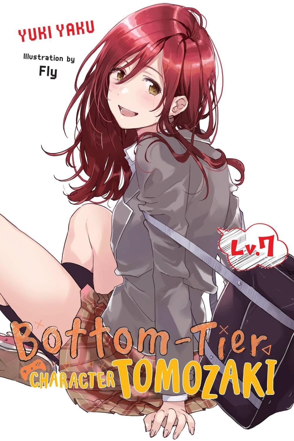 Bottom-Tier Character Tomozaki, Vol. 7 (light novel) by Yuki Yaku - ISBN: 9781975333461