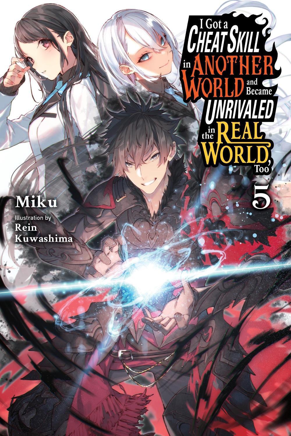 I Got a Cheat Skill in Another World and Became Unrivaled in the Real World, Too, Vol. 5 (light novel) by Rein Kuwashima - ISBN: 9781975334017