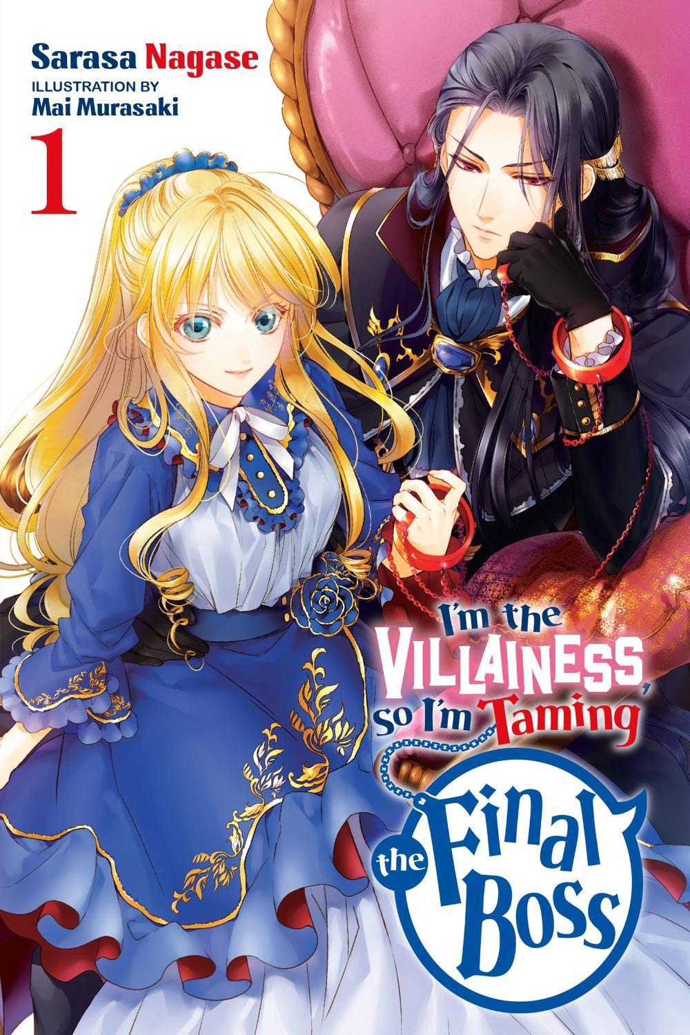 I'm the Villainess, So I'm Taming the Final Boss, Vol. 1 (light novel) by Sarasa Nagase - ISBN: 9781975334055