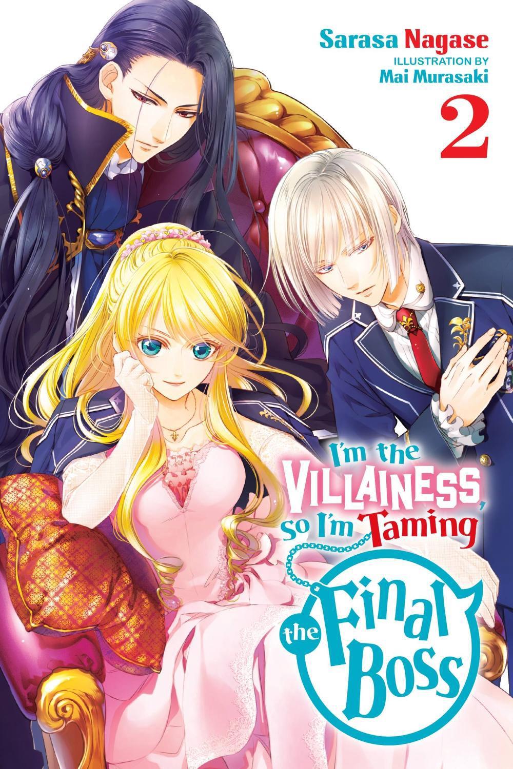 I'm the Villainess, So I'm Taming the Final Boss, Vol. 2 (light novel) by Sarasa Nagase - ISBN: 9781975334079