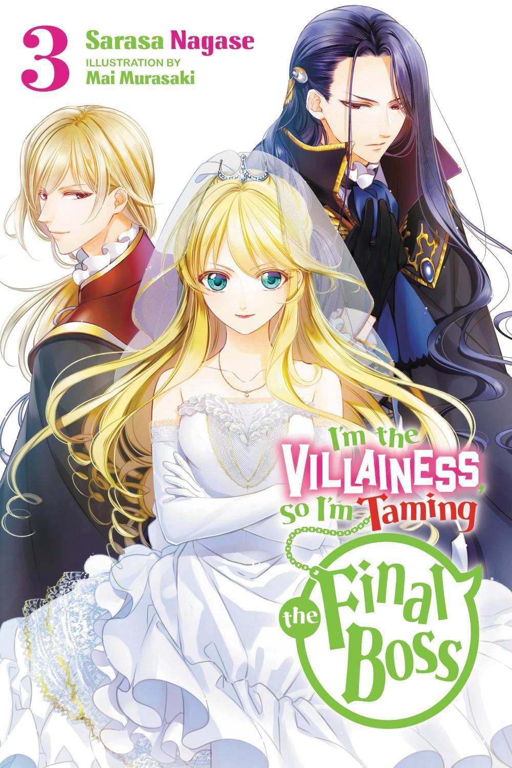 I'm the Villainess, So I'm Taming the Final Boss, Vol. 3 (light novel) by Sarasa Nagase - ISBN: 9781975334093