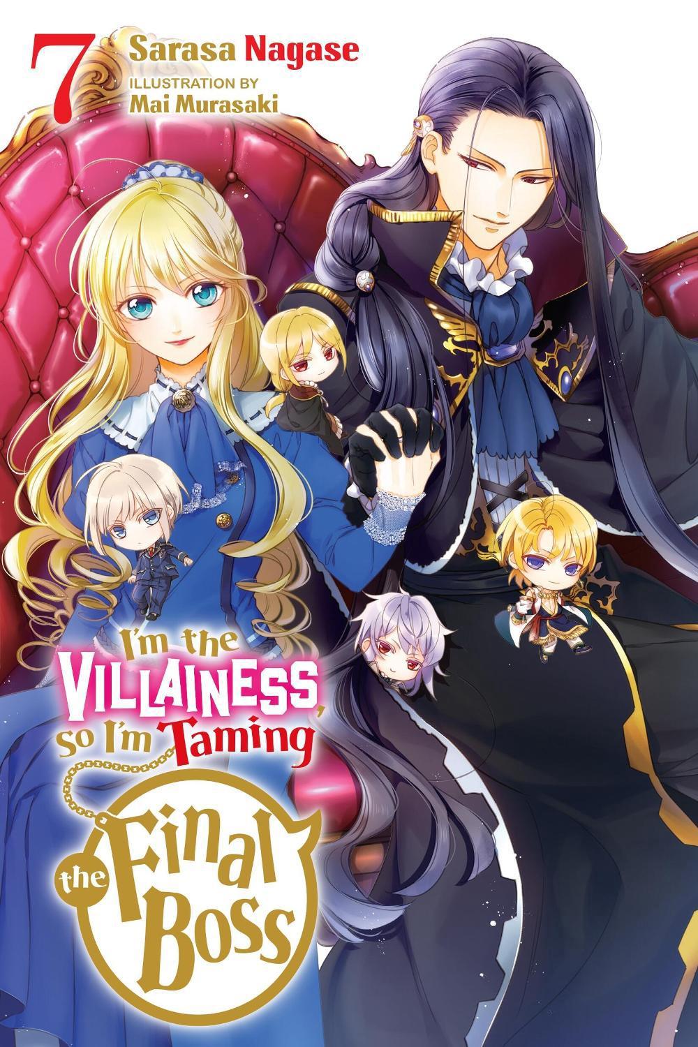 I'm the Villainess, So I'm Taming the Final Boss, Vol. 7 (light novel) by Sarasa Nagase - ISBN: 9781975334178