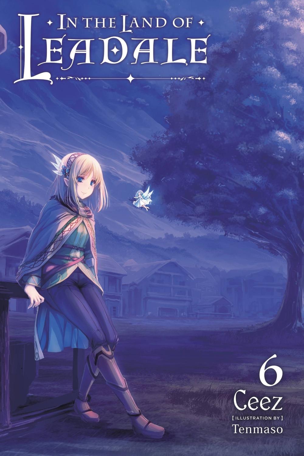 In the Land of Leadale, Vol. 6 (light novel) by Ceez Ceez - ISBN: 9781975334598