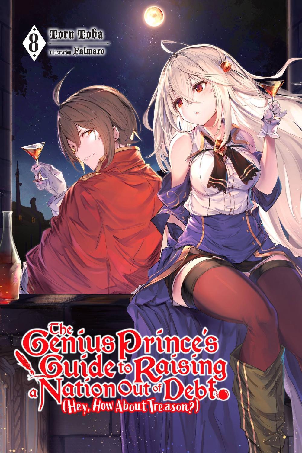 The Genius Prince's Guide to Raising a Nation Out of Debt (Hey, How About Treason?), Vol. 8 (light novel), 9781975335878