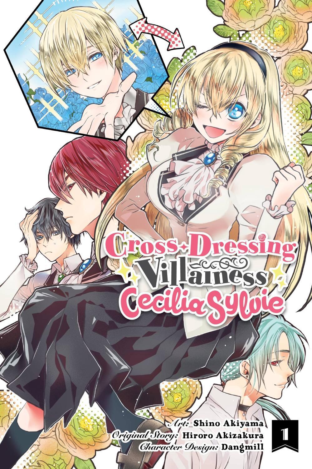 Cross-Dressing Villainess Cecilia Sylvie, Vol. 1 (manga) by Hiroro Akizakura - ISBN: 9781975336592