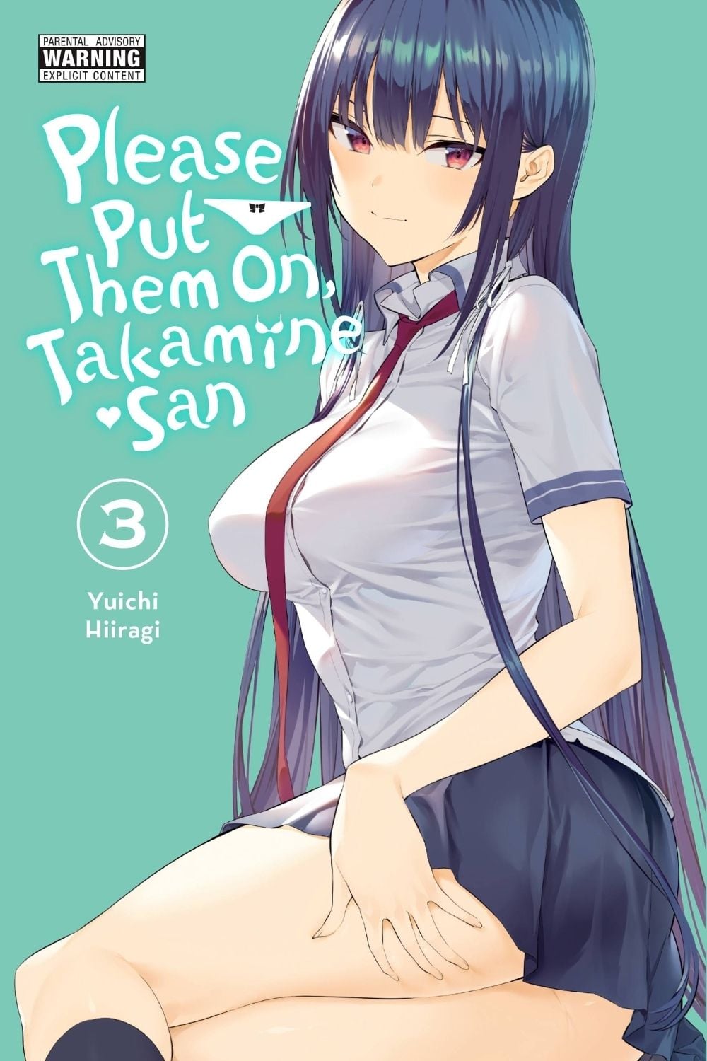 Please Put Them On, Takamine-san, Vol. 3 by Yuichi Hiiragi - ISBN: 9781975337360