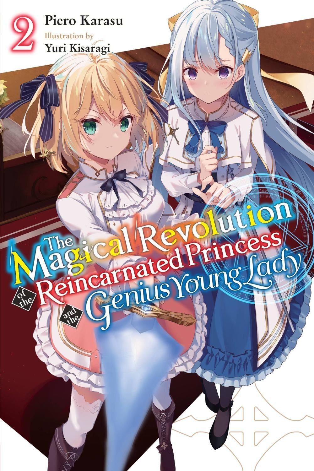 The Magical Revolution of the Reincarnated Princess and the Genius Young Lady, Vol. 2 (novel) by Piero Karasu - ISBN: 9781975337827
