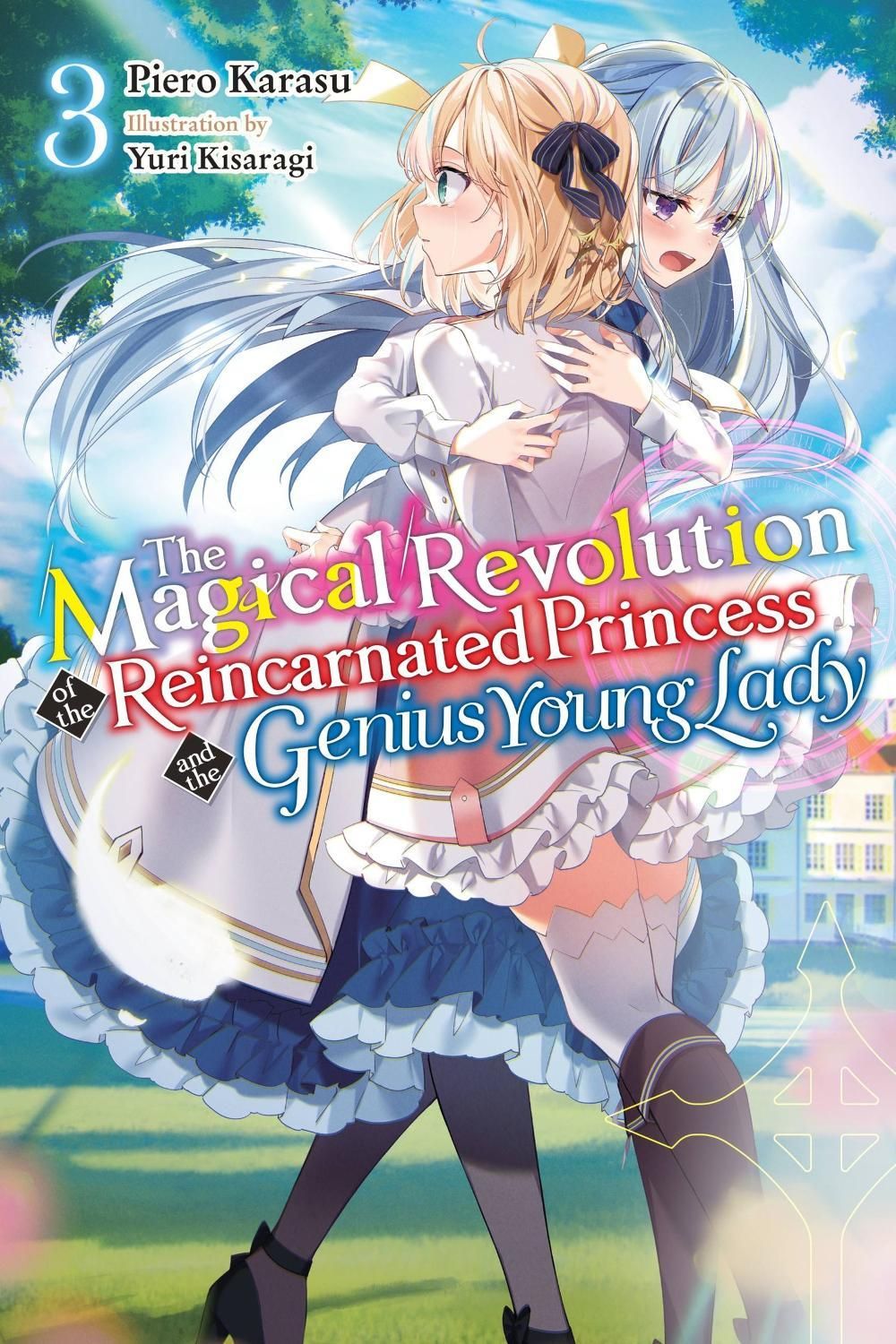 The Magical Revolution of the Reincarnated Princess and the Genius Young Lady, Vol. 3 (novel) by Piero Karasu - ISBN: 9781975337841
