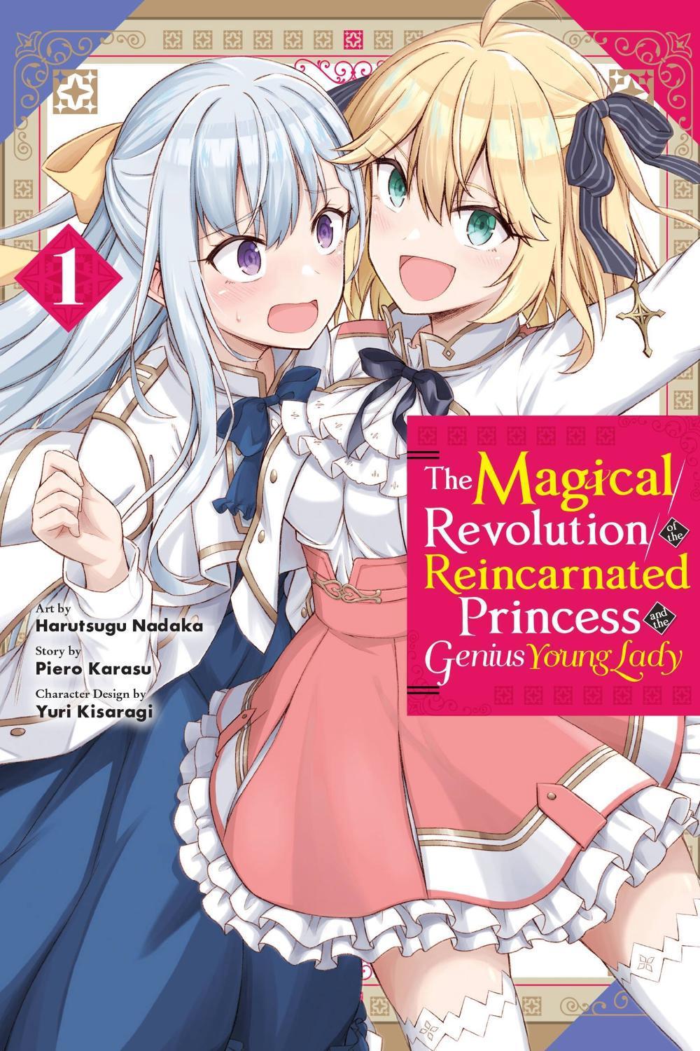 The Magical Revolution of the Reincarnated Princess and the Genius Young Lady, Vol. 1 (manga) by Piero Karasu - ISBN: 9781975338688