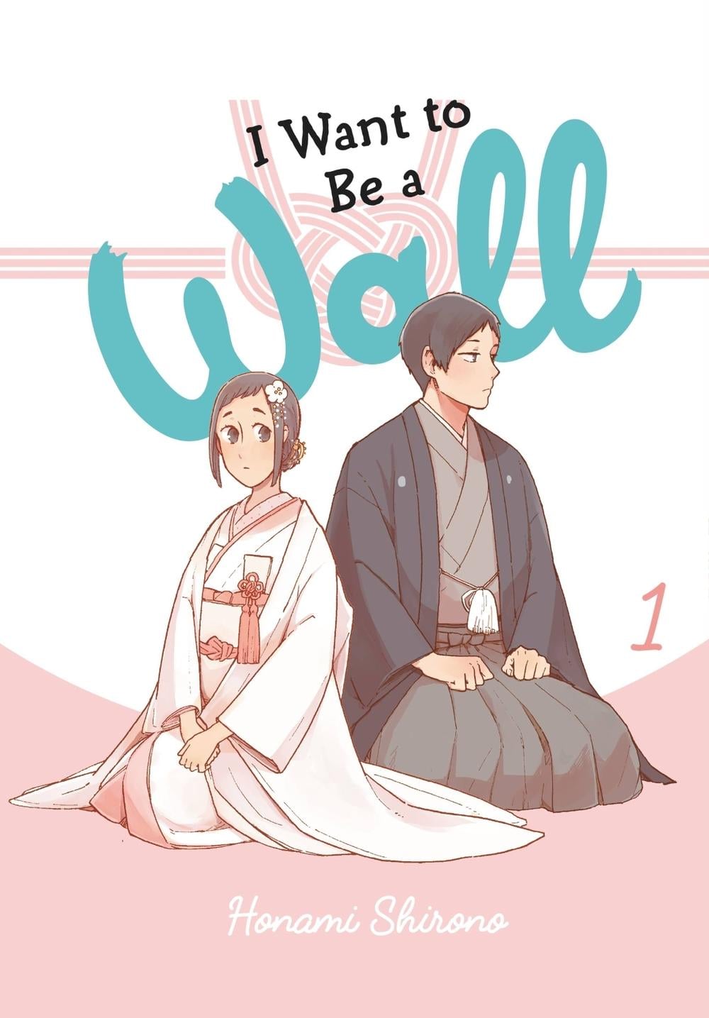 I Want to Be a Wall, Vol. 1 by Honami Shirono - ISBN: 9781975338961