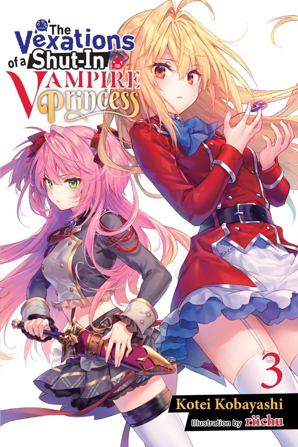 The Vexations of a Shut-In Vampire Princess, Vol. 3 (light novel) by Kotei Kobayashi - ISBN: 9781975339531
