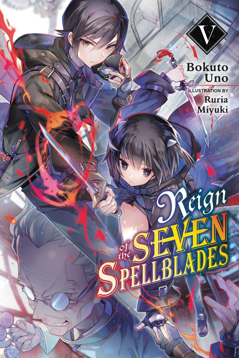 Reign of the Seven Spellblades, Vol. 5 (light novel) by Bokuto Uno - ISBN: 9781975339692