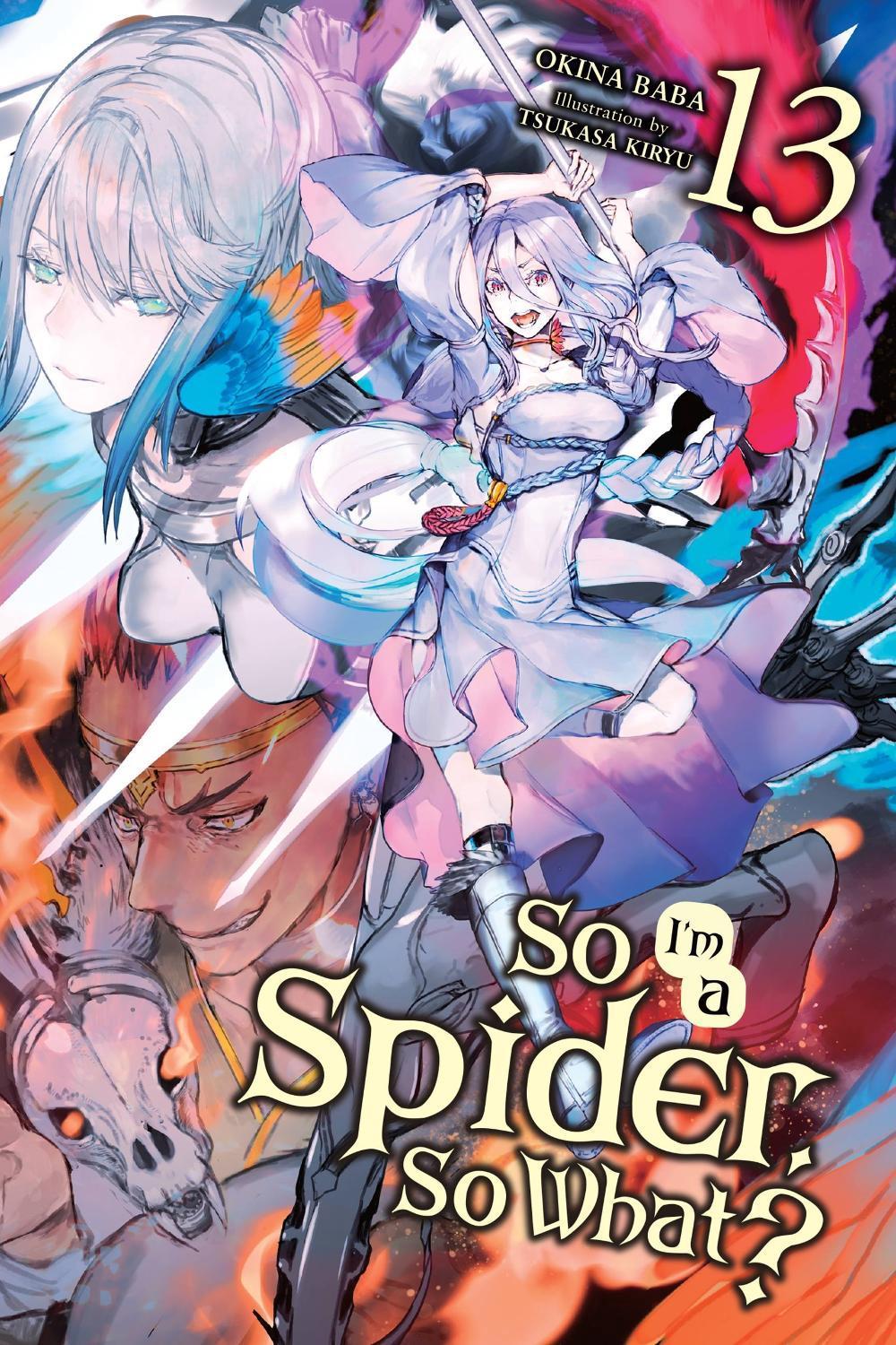 So I'm a Spider, So What?, Vol. 13 (light novel) by Okina Baba - ISBN: 9781975339852