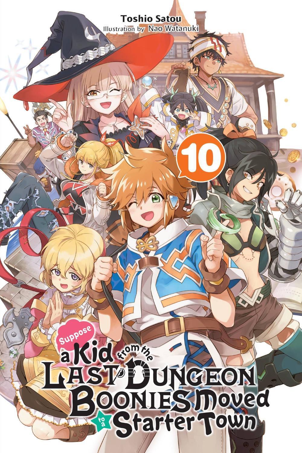 Suppose a Kid from the Last Dungeon Boonies Moved to a Starter Town, Vol. 10 (light novel) by Toshio Satou - ISBN: 9781975340476