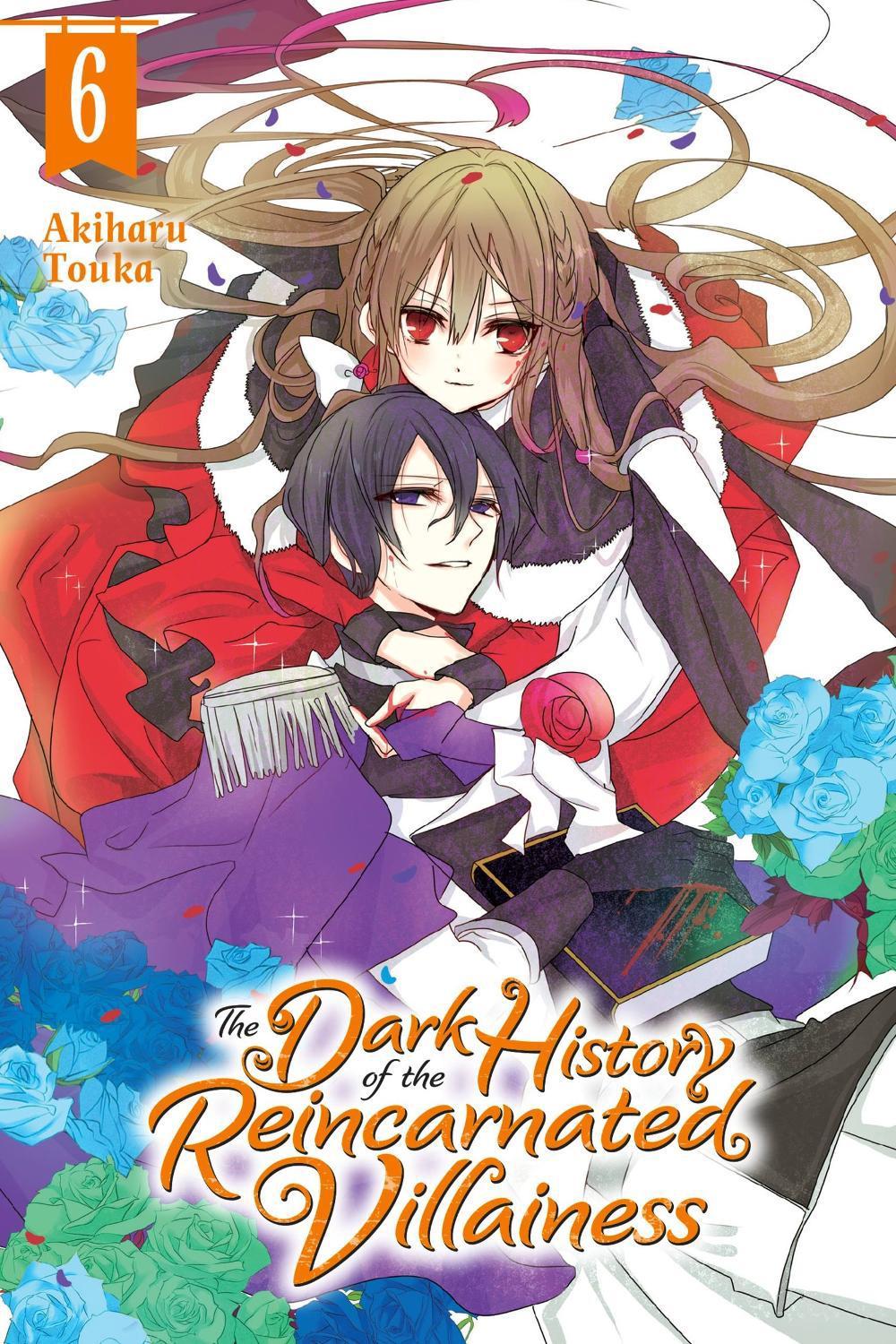 The Dark History of the Reincarnated Villainess, Vol. 6 by Akiharu Touka - ISBN: 9781975341435