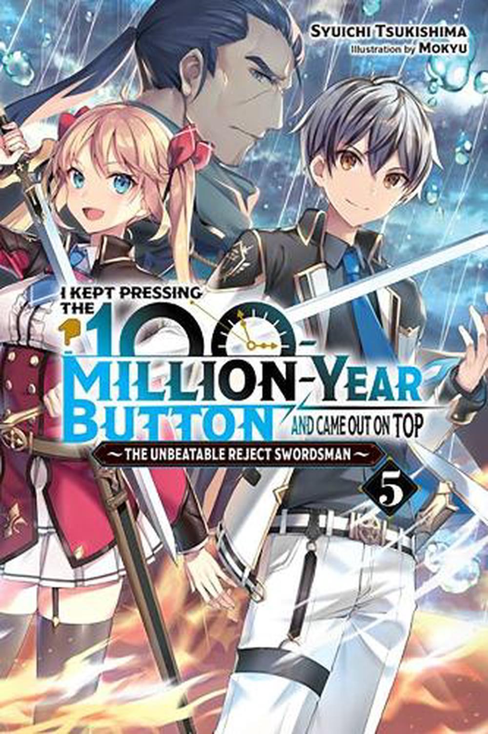 I Kept Pressing the 100-Million-Year Button and Came Out on Top, Vol. 5  (light novel) by Syuichi Tsukishima, Paperback, 9781975343187 | Buy online  at The Nile