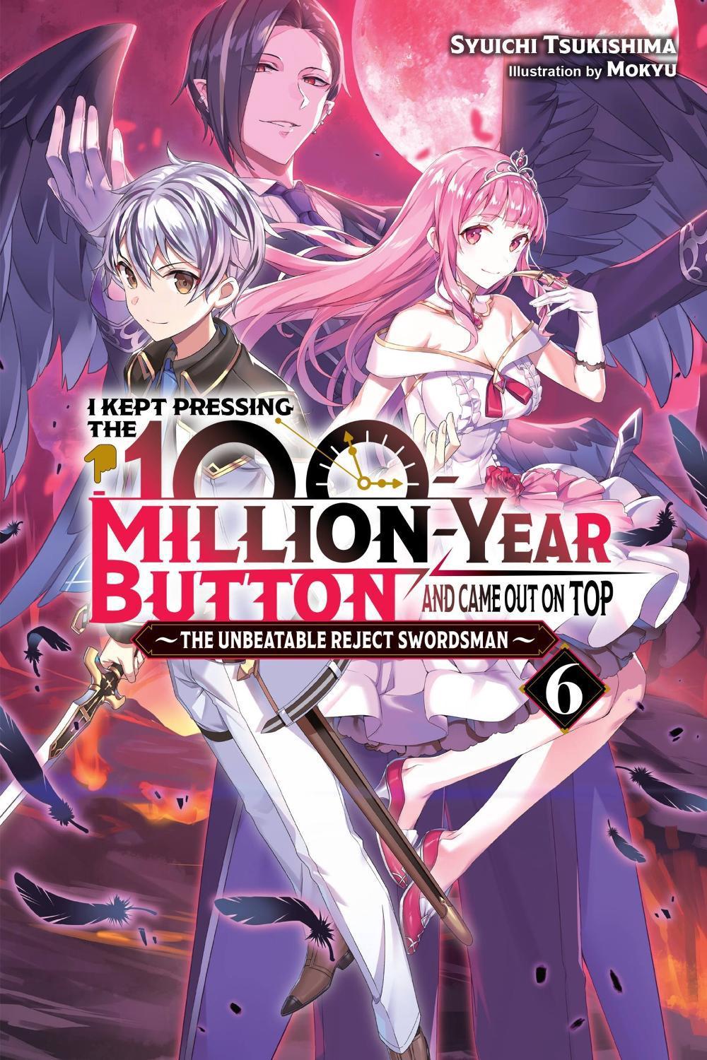 I Kept Pressing the 100-Million-Year Button and Came Out on Top, Vol. 6 (light novel) by Syuichi Tsukishima - ISBN: 9781975343200
