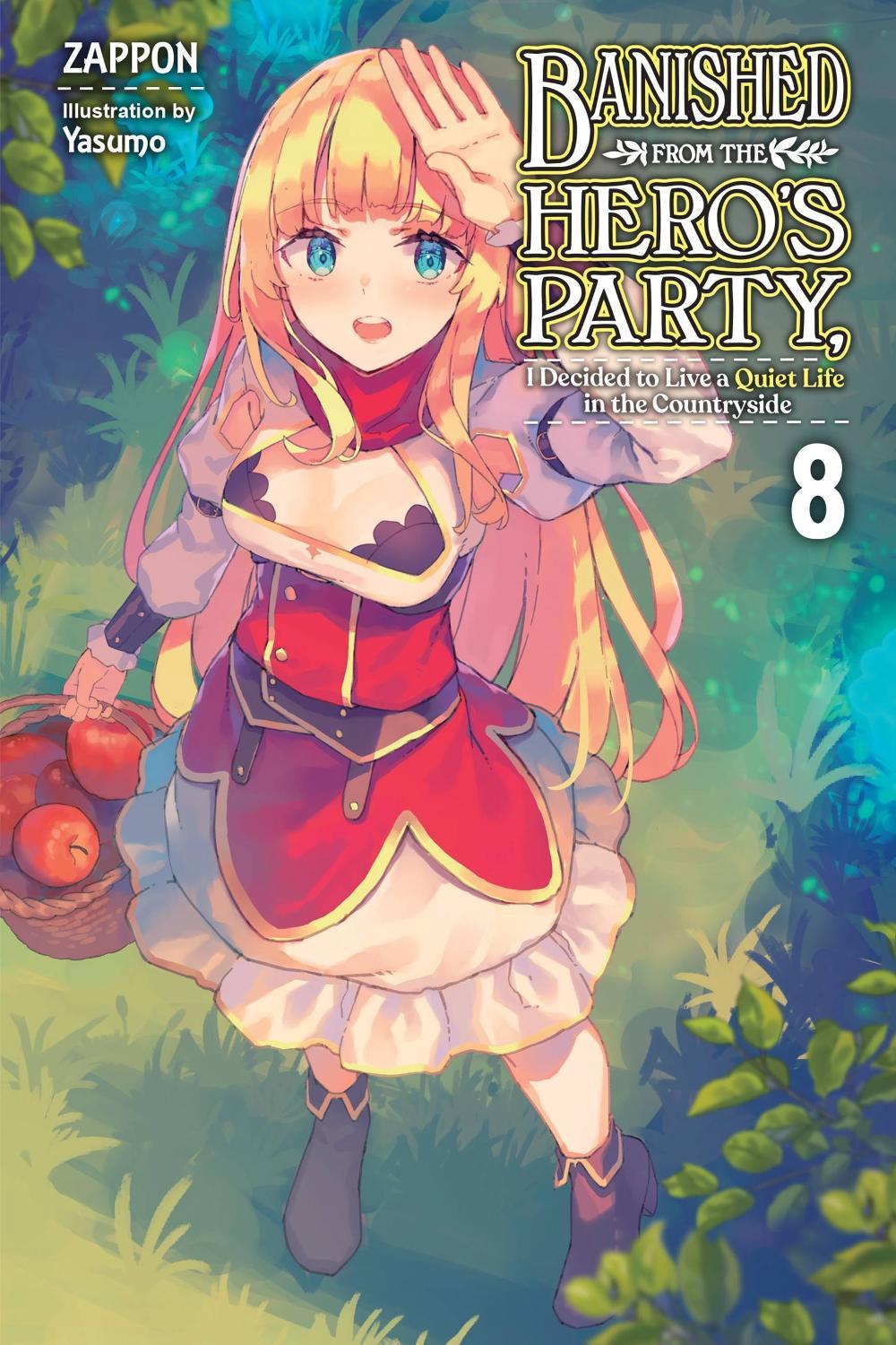 Banished from the Hero's Party, I Decided to Live a Quiet Life in the Countryside, Vol. 8 (light novel), 9781975343286
