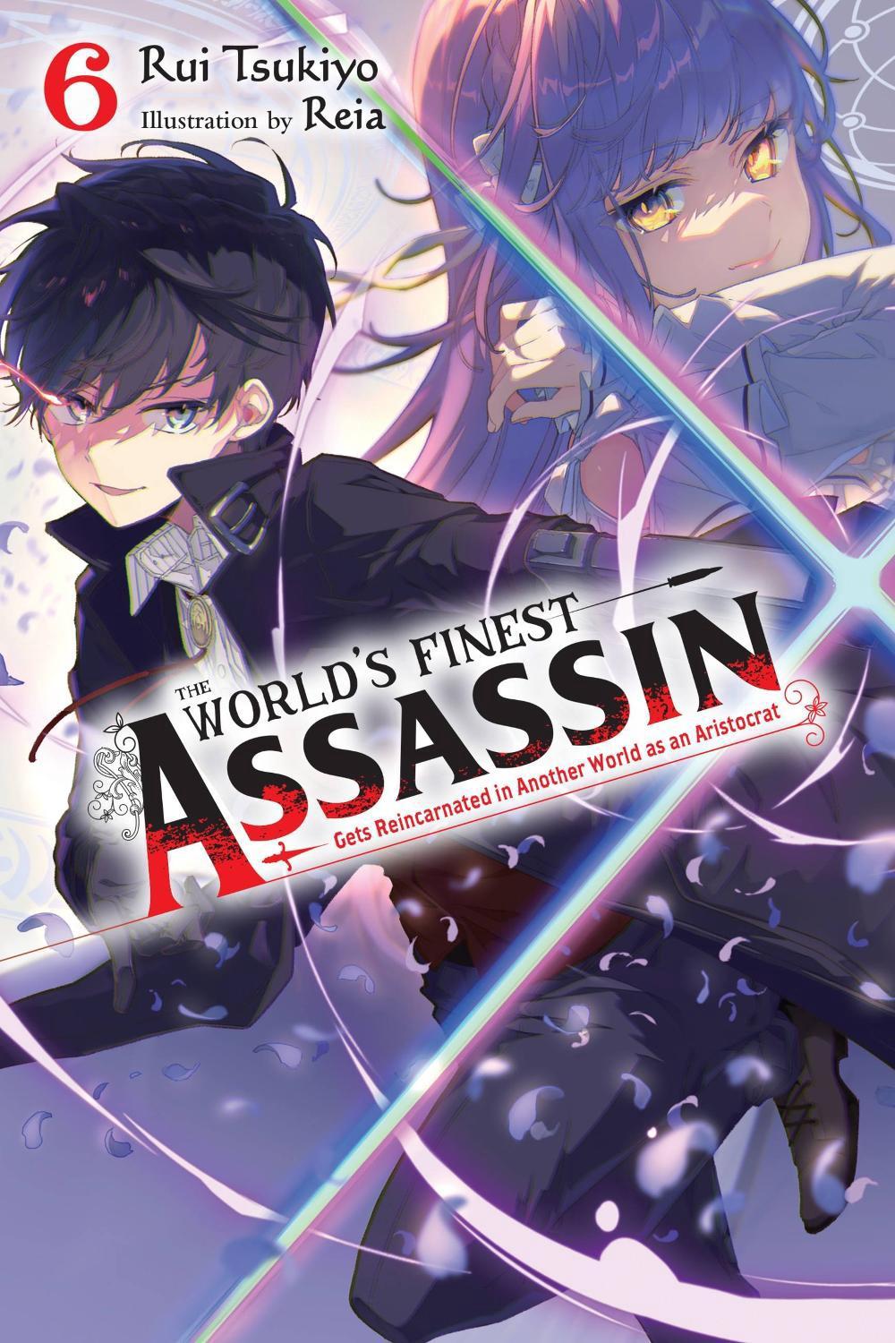 The World's Finest Assassin Gets Reincarnated in Another World as an Aristocrat, Vol. 6 (light novel) by Rui Tsukiyo - ISBN: 9781975343323
