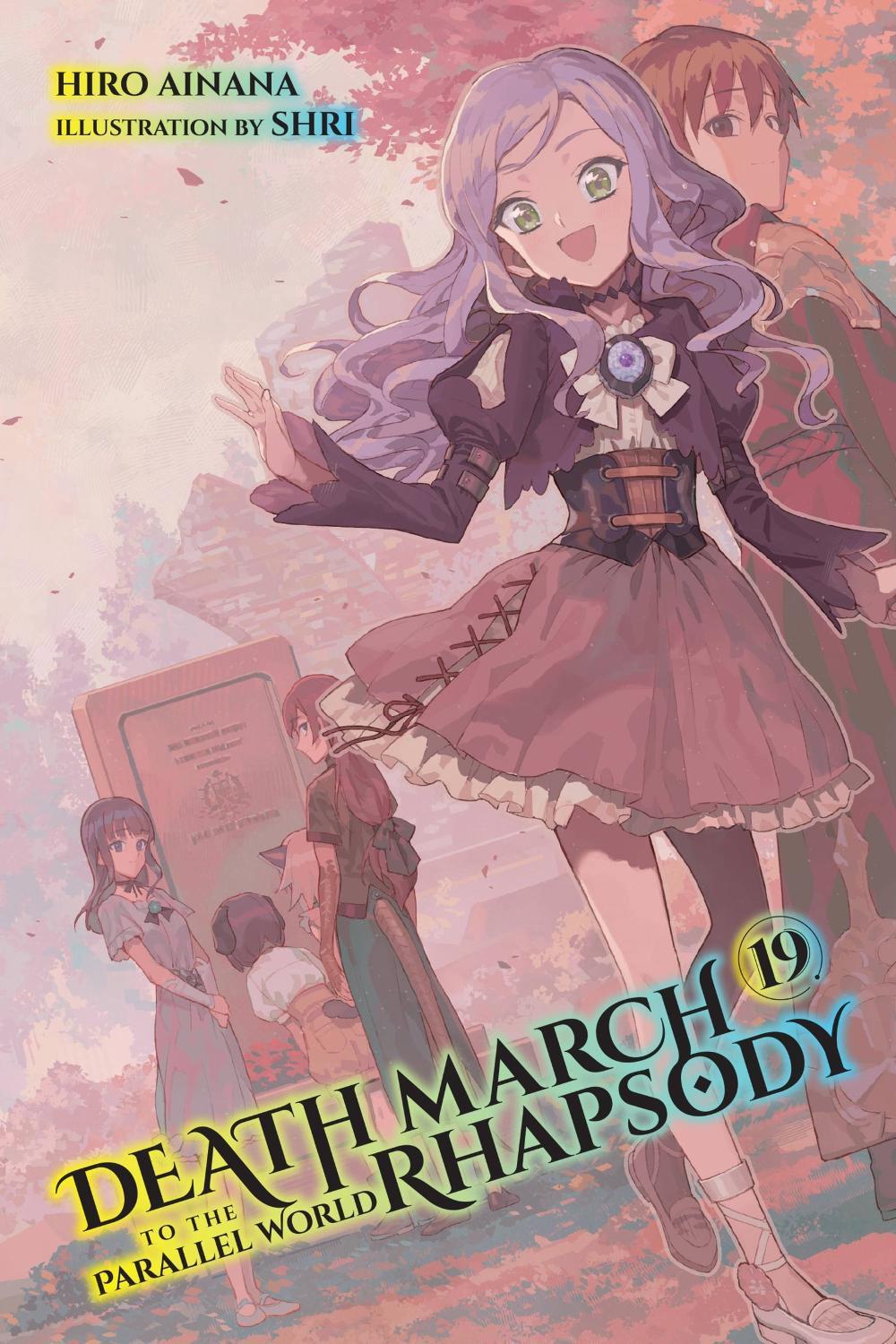 Death March to the Parallel World Rhapsody, Vol. 19 (light novel) by Hiro Ainana - ISBN: 9781975343972