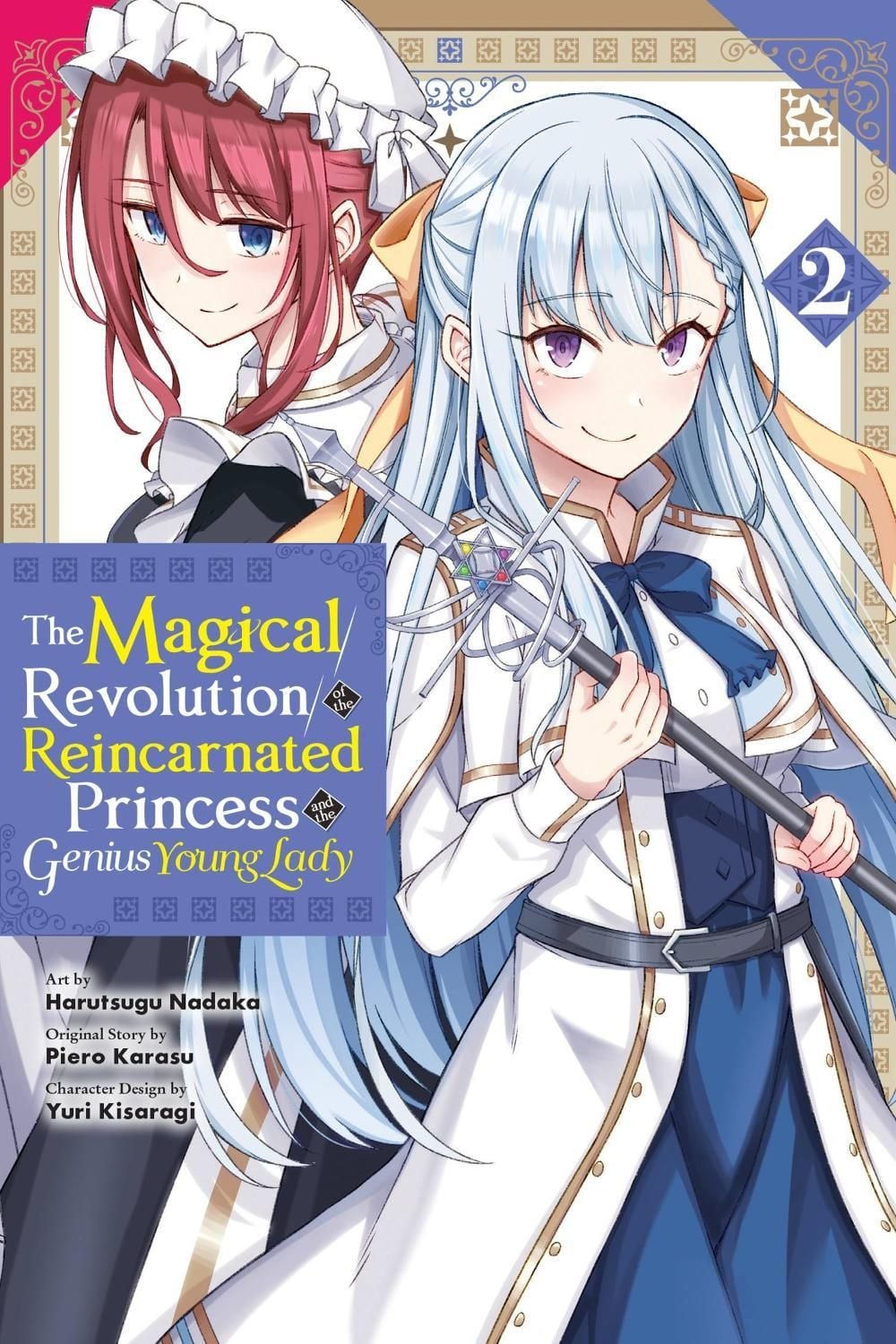 The Magical Revolution of the Reincarnated Princess and the Genius Young Lady, Vol. 2 (manga) by Piero Karasu - ISBN: 9781975345365
