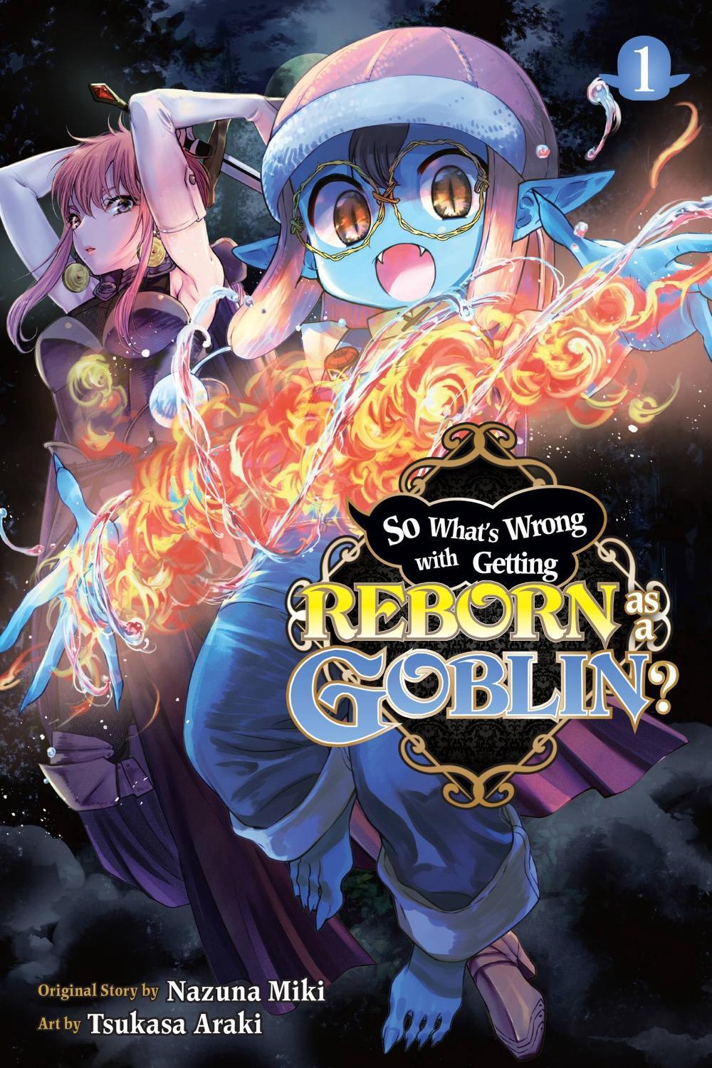 So What's Wrong with Getting Reborn as a Goblin?, Vol. 1 by Nazuna Miki - ISBN: 9781975346041