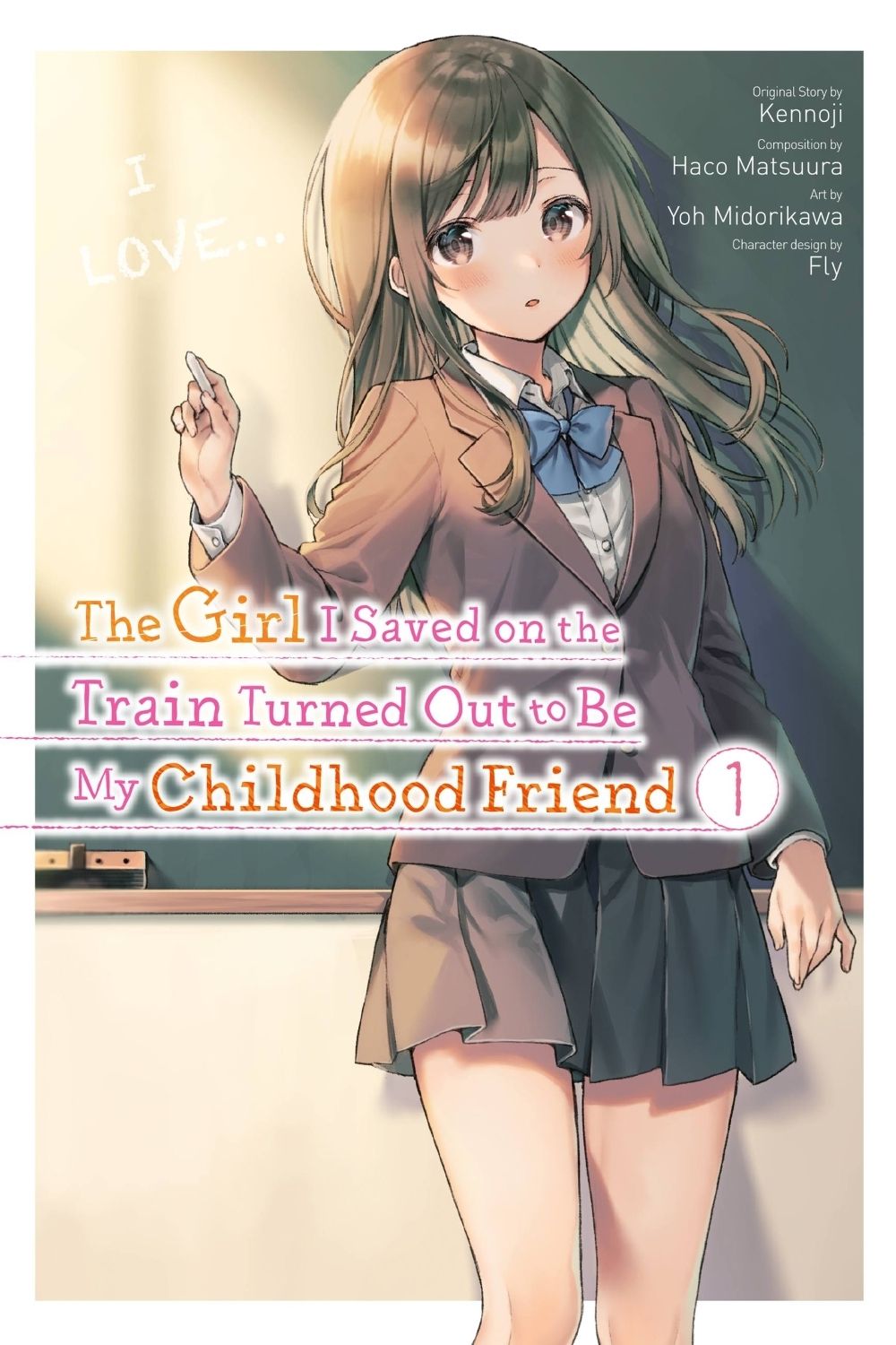 The Girl I Saved on the Train Turned Out to Be My Childhood Friend, Vol. 1 (manga) by Fly Kennoji - ISBN: 9781975347277