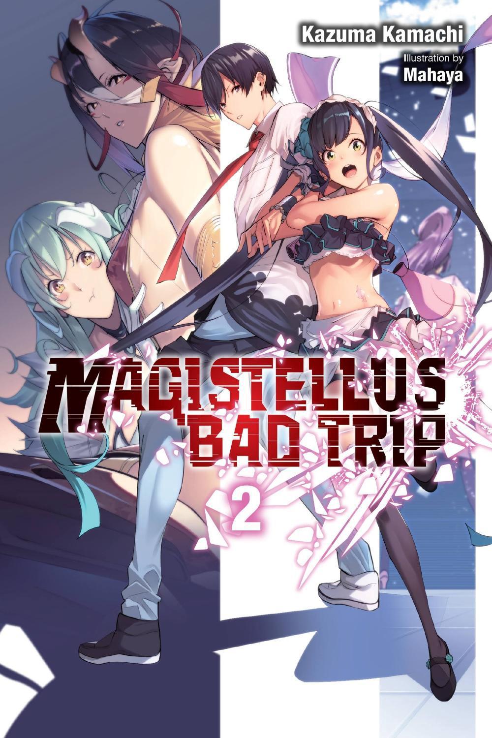 Magistellus Bad Trip, Vol. 2 (light novel) by Kazuma Kamachi - ISBN: 9781975348588