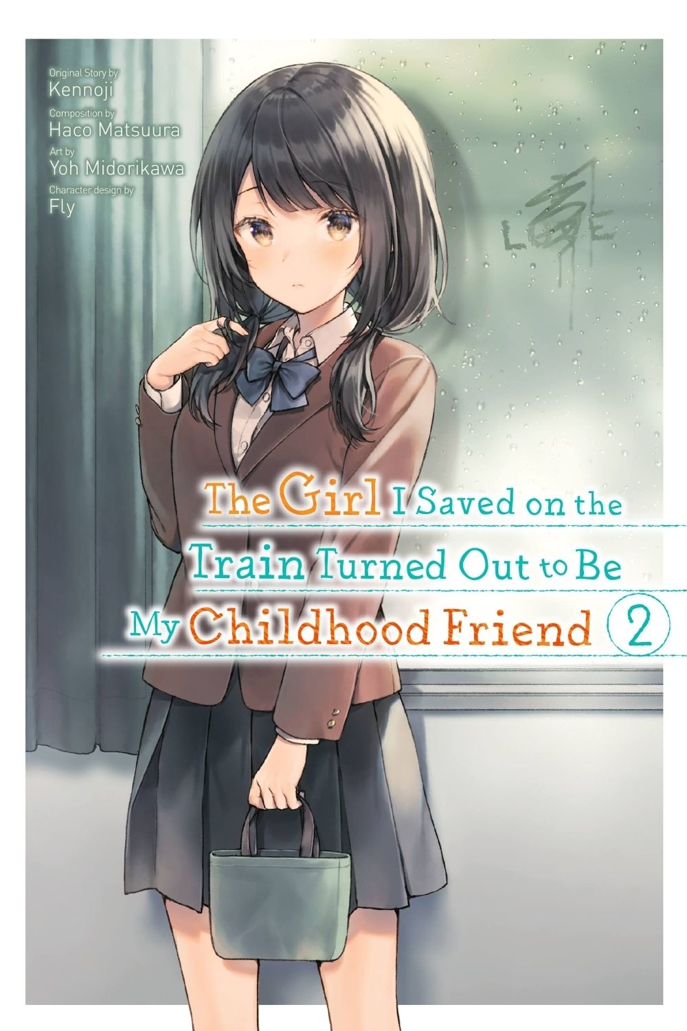 The Girl I Saved on the Train Turned Out to Be My Childhood Friend, Vol. 2 (manga) by Fly Kennoji - ISBN: 9781975349721
