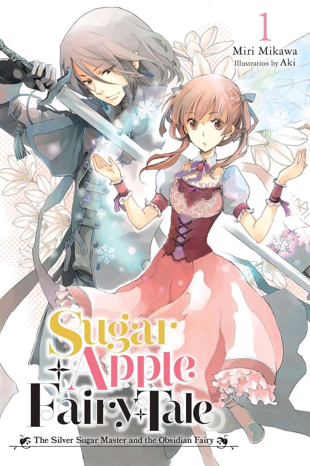 Sugar Apple Fairy Tale, Vol. 1 (light novel) by Miri Mikawa - ISBN: 9781975350000